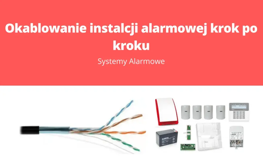 Alarm w domu jakie przewody wybrać, aby uniknąć problemów z instalacją